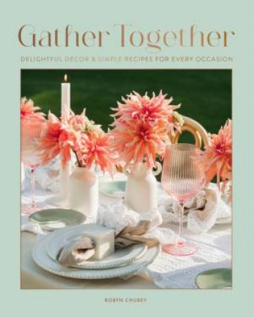 Gather Together by Robyn Chubey
