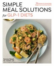 Simple Meal Solutions for GLP1 Diets