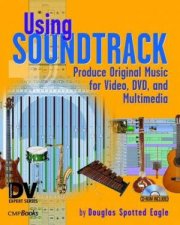 Using Soundtrack Produce Original Music From Video DVD  Multimedia  Book  CD
