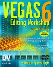 Vegas 6 Editing Workshop  3 Ed