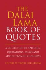 The Dalai Lama Quotes Book A Collection Of Speeches Quotations Essays And Advice From His Holiness