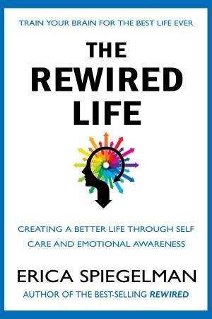 The Rewired Life by Erica Spiegelman