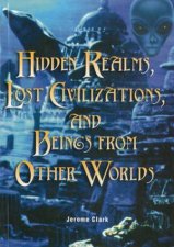 Hidden Realms Lost Civilizations And Beings From Other Worlds