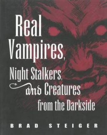 Real Vampires, Night Stalkers and Creatures from the Darkside