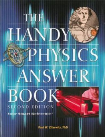 Handy Physics Answer Book (2nd Edition) by Paul W. Zitzewitz