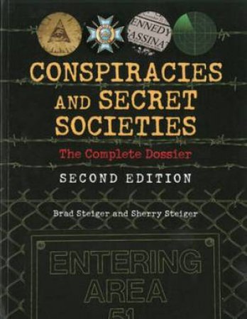 Conspiracies and Secret Societies by Brad Steiger