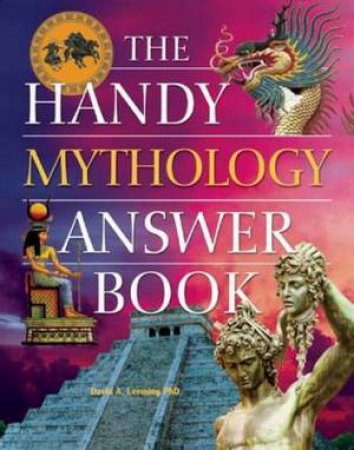 Handy Mythology Answer Book by David A Leeming