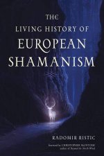 The Living History Of European Shamanism