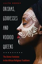 Orishas Goddesses And Voodoo Queens