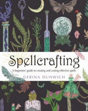 Spellcrafting by Gerina Dunwich