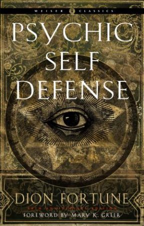 Psychic Self-Defense by Dion Fortune