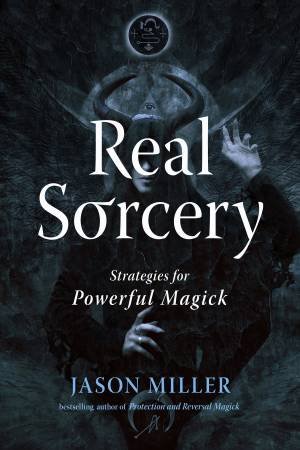 Real Sorcery by Jason Miller & Matthew Brownlee