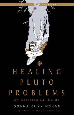 Healing Pluto Problems by Donna Cunningham & Lisa Stardust