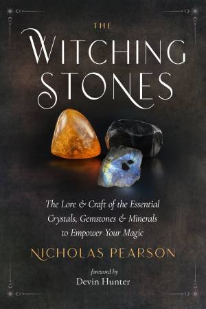 The Witching Stones by Nicholas Pearson & Devin Hunter