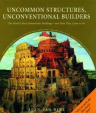 Uncommon Structures Unconventional Builders The Worlds Most Remarkable Buildings