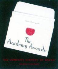 The Academy Awards The Complete History Of Oscar