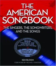 The American Songbook The Singers The Songwriters The Songs