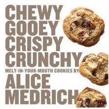 Chewy Gooey Crispy Crunchy MeltinYourMouth Cook