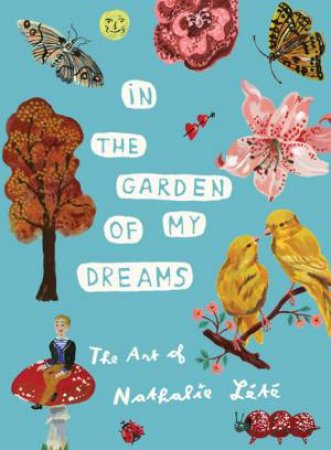 In The Garden Of My Dreams by Nathalie Lete