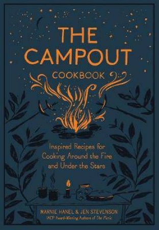 The Campout Cookbook by Marnie Hanel & Jen Stevenson