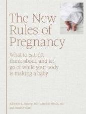 The New Rules Of Pregnancy