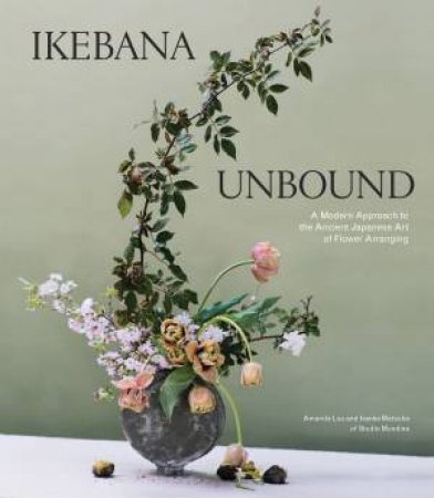 Ikebana Unbound by Amanda Luu