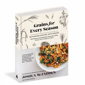 Grains For Every Season by Joshua McFadden & Martha Holmberg