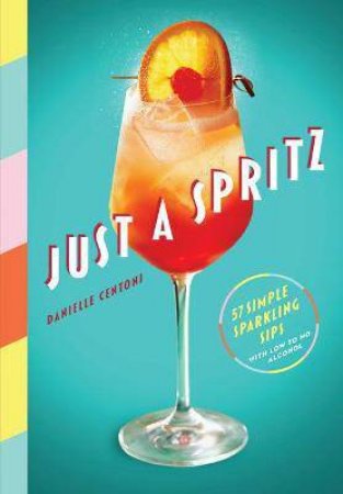 Just A Spritz by Danielle Centoni