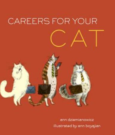 Careers For Your Cat by Ann Dziemianowicz