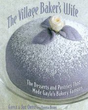 The Village Bakers Wife Desserts And Pastries From Gayles Bakery