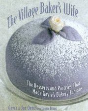 The Village Bakers Wife Desserts And Pastries From Gayles Bakery