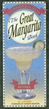 The Great Margarita Book A Handbook With Recipes