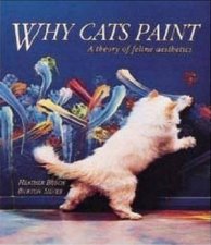 Why Cats Paint A theory of Feline Aesthetics