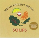 Mollie Katzens Recipes Soups Easel Edition