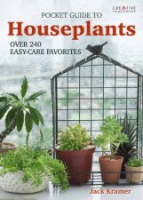 Pocket Guide To Houseplants Over 240 Easy Care Favorites
