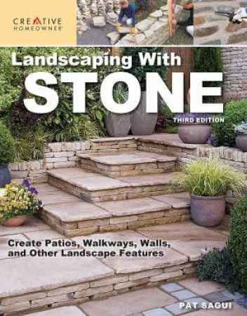 Landscaping with Stone, Third Edition
