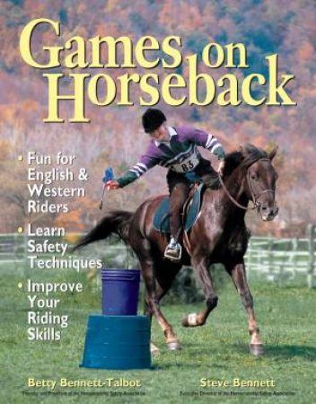 Games On Horseback by Betty Bennett-Talbot & Steven Bennett