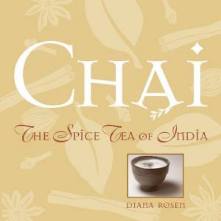 Chai: The Spice Tea of India