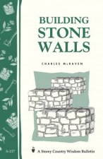 Building Stone Walls Storeys Country Wisdom Bulletin  A217