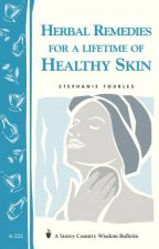 Herbal Remedies for a Lifetime of Healthy Skin Storeys Country Wisdom Bulletin  A222