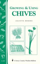 Growing and Using Chives Storeys Country Wisdom Bulletin  A225
