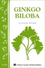 Ginkgo Biloba Storeys Country Wisdom Bulletin  A231