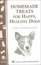 Homemade Treats for Happy Healthy Dogs Storeys Country Wisdom Bulletin  A258