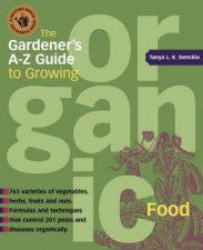 Gardeners AZ Guide to Growing Organic Food