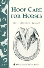 Hoof Care for Horses Storeys Country Wisdom Bulletin  A277