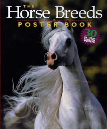The Horse Breeds Poster Book by Bob Langrish, Lisa Hiley & Bob Langrish