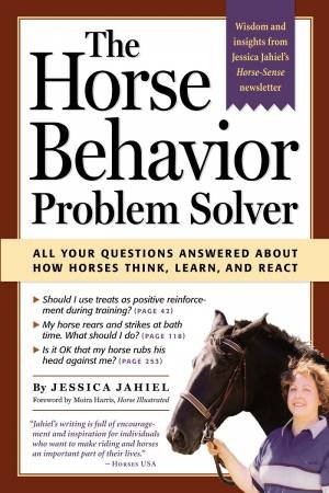 The Horse Behavior Problem Solver by Jessica Jahiel