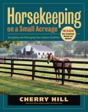 Horsekeeping On A Small Acreage