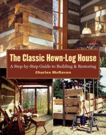 Classic Hewn-Log House by CHARLES MCRAVEN