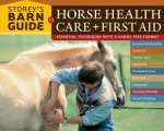 Storeys Barn Guide to Horse Health Care  First Aid